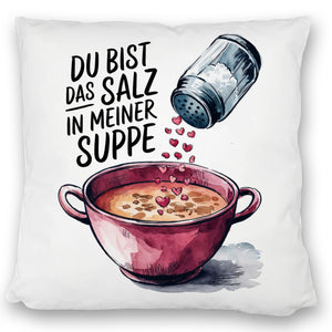 Du bist das Salz Kissen Salzstreuer und Suppe