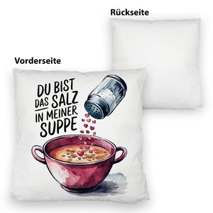 Du bist das Salz Kissen Salzstreuer und Suppe