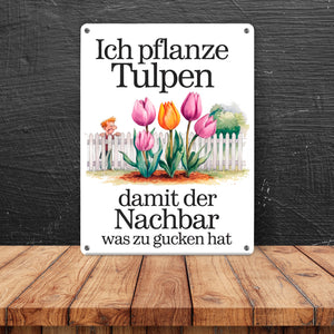 Tulpen für den Nachbarn Metallschild in 15x20 cm Nachbar am Zaun