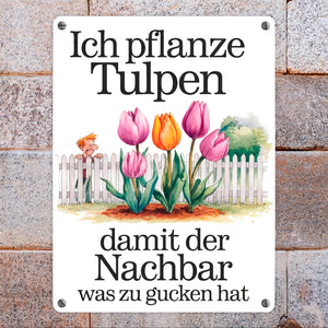 Tulpen für den Nachbarn Metallschild in 15x20 cm Nachbar am Zaun