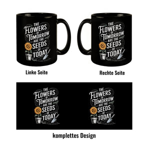 Die Blumen von morgen Kaffeebecher für Gartenfreunde