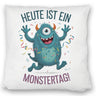 Heute ist ein Monstertag! Kissen