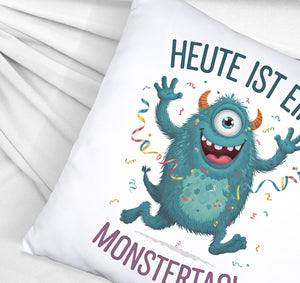 Heute ist ein Monstertag! Kissen