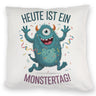 Heute ist ein Monstertag! Kissen