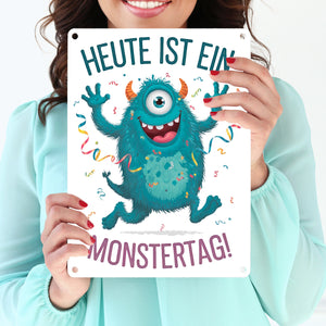 Heute ist ein Monstertag! Metallschild in 15x20 cm