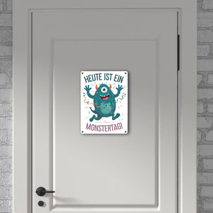 Heute ist ein Monstertag! Metallschild in 15x20 cm