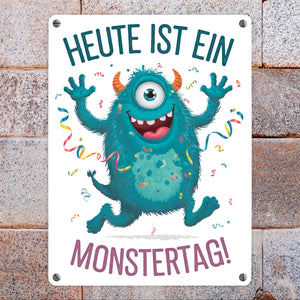 Heute ist ein Monstertag! Metallschild in 15x20 cm
