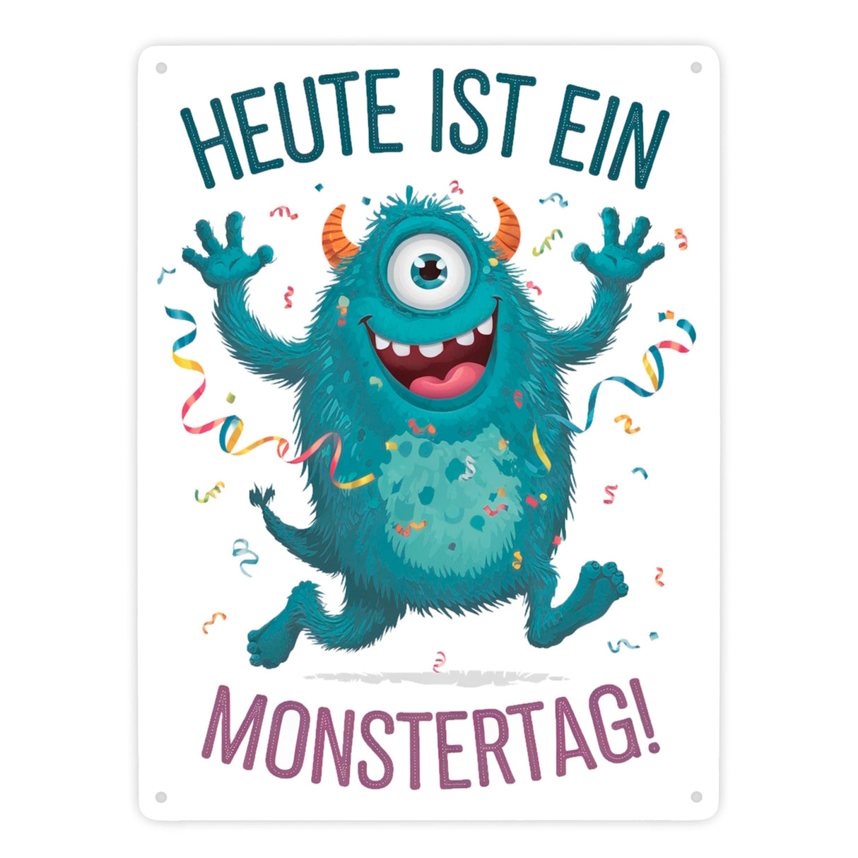 Heute ist ein Monstertag! Metallschild in 15x20 cm