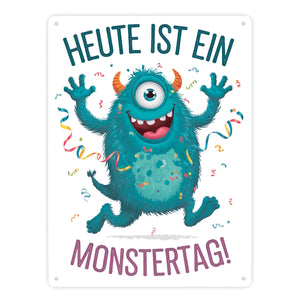 Heute ist ein Monstertag! Metallschild in 15x20 cm