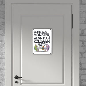 Keine Monster , aber Kollegen Metallschild in 15x20 cm Monster als Kollege