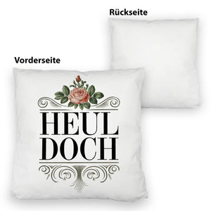 Heul doch Rose Kissen Rosendekor
