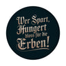 Wer spart, hungert bloss für die Erben Magnet