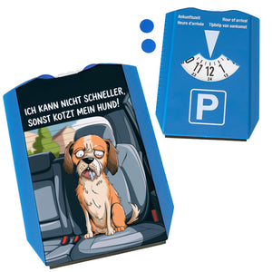Kann nicht schneller, sonst kotzt mein Hund Parkscheibe