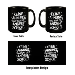 War die andere Schicht Tasse Für Büro und Kollegen