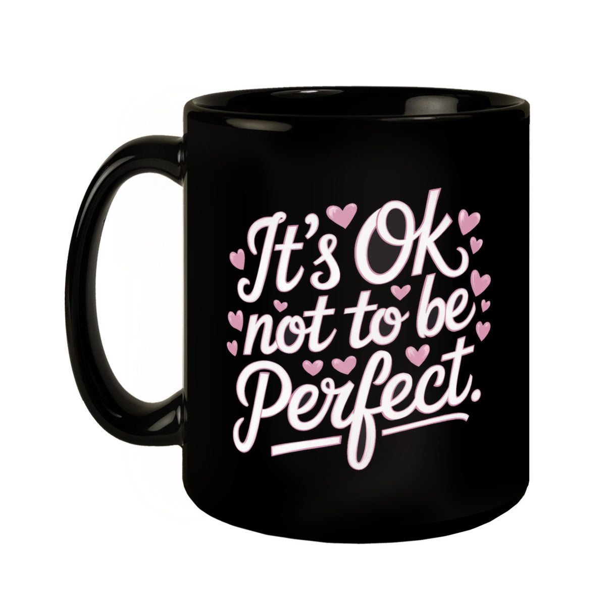 It's ok not to be perfect Tasse für Motivation