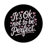 It's ok not to be perfect Magnet für Motivation