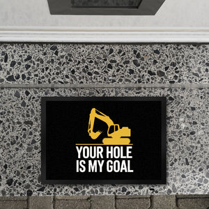 YOUR HOLE IS MY GOAL Fußmatte in 35x50 cm mit gelbem Bagger