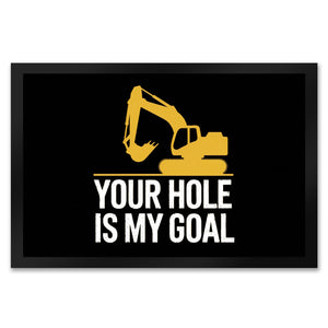YOUR HOLE IS MY GOAL Fußmatte in 35x50 cm mit gelbem Bagger