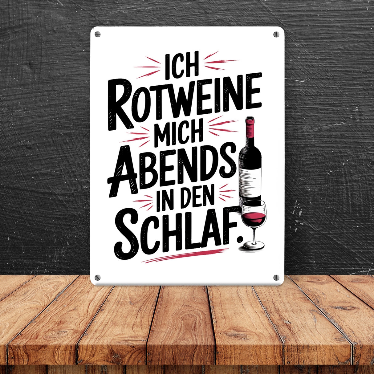 Ich rotweine mich abends in den Schlaf Metallschild in 15x20 cm