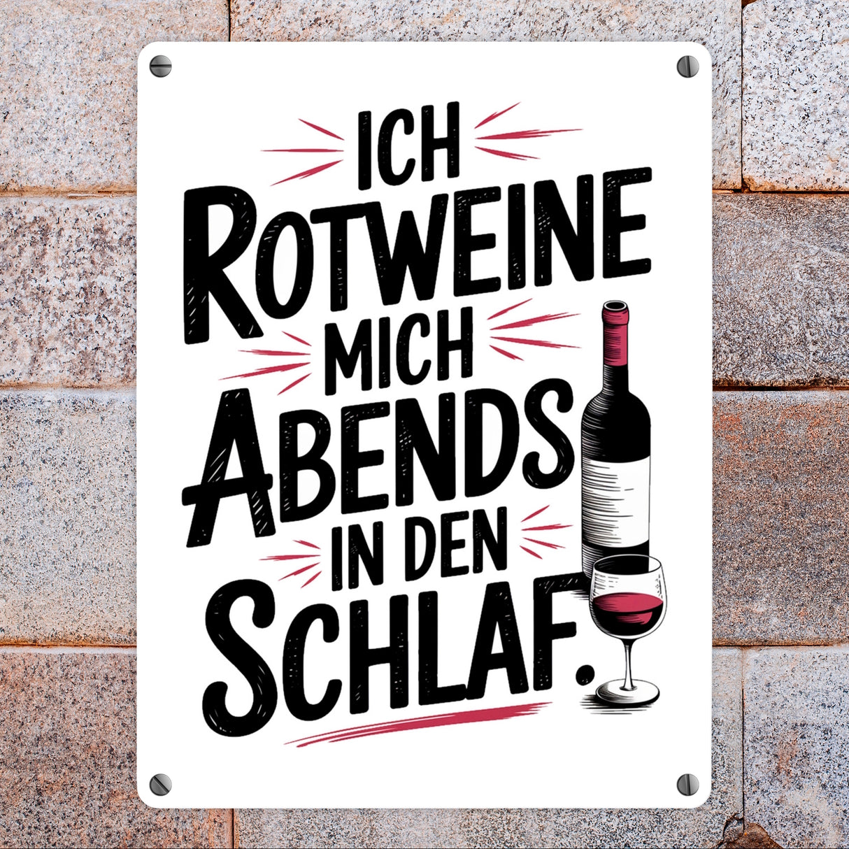 Ich rotweine mich abends in den Schlaf Metallschild in 15x20 cm