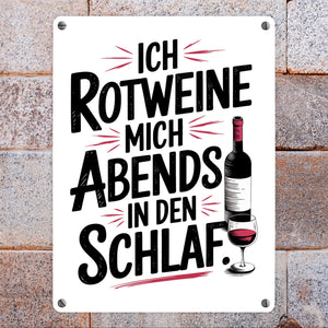 Ich rotweine mich abends in den Schlaf Metallschild in 15x20 cm