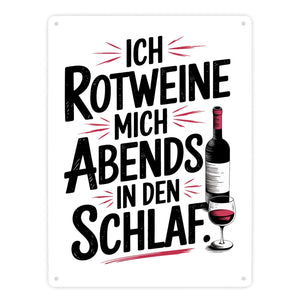Ich rotweine mich abends in den Schlaf Metallschild in 15x20 cm