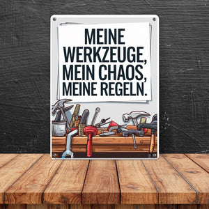 Meine Werkzeuge, mein Chaos Metallschild in 15x20 cm für Werkstatt