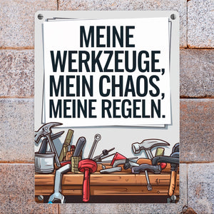 Meine Werkzeuge, mein Chaos Metallschild in 15x20 cm für Werkstatt