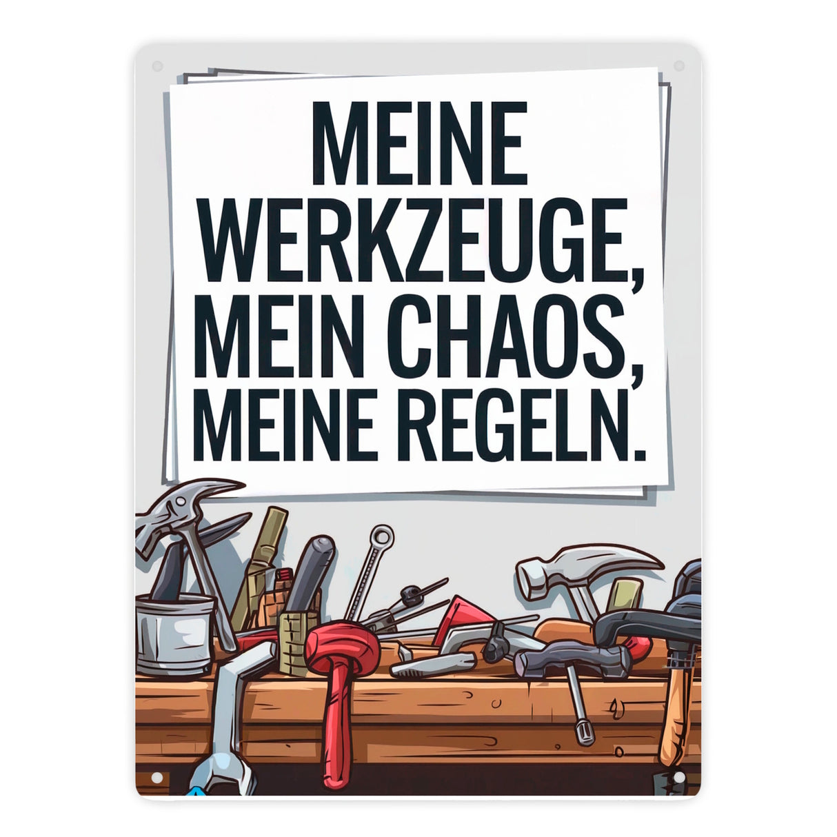 Meine Werkzeuge, mein Chaos Metallschild in 15x20 cm für Werkstatt