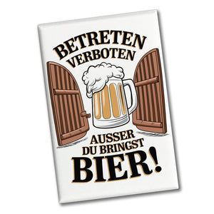 Betreten verboten – außer du bringst Bier! Souvenir Souvenir Magnet
