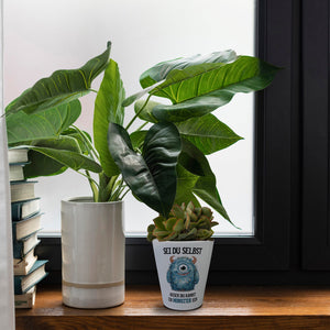 Sei du selbst außer du kannst ein Monster sein Blumentopf