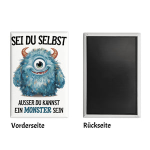 Sei du selbst außer du kannst ein Monster sein Souvenir Souvenir Magnet