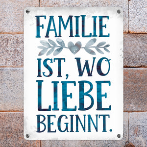 Familie ist, wo Liebe beginnt Metallschild in 15x20 cm