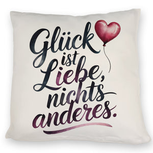 Glück ist Liebe Kissen Herz Luftballon