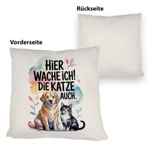 Hier wache ich Hund und Katze Kissen