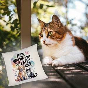 Hier wache ich Hund und Katze Kissen