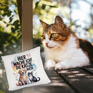 Hier wache ich Hund und Katze Kissen