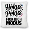 Hokus Pokus Kissen mit frechem Spruch