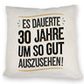 Es dauerte 30 Jahre Retro Kissen mit Spruch