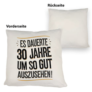 Es dauerte 30 Jahre Retro Kissen mit Spruch