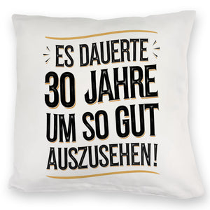 Es dauerte 30 Jahre Retro Kissen mit Spruch