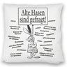 Alte Hasen sind gefragt!Kissen