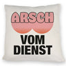 Arsch vom Dienst Kissen