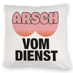 Arsch vom Dienst Kissen