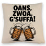 Zwei Bierkrüge Oans, zwoa, g’suffa Kissen