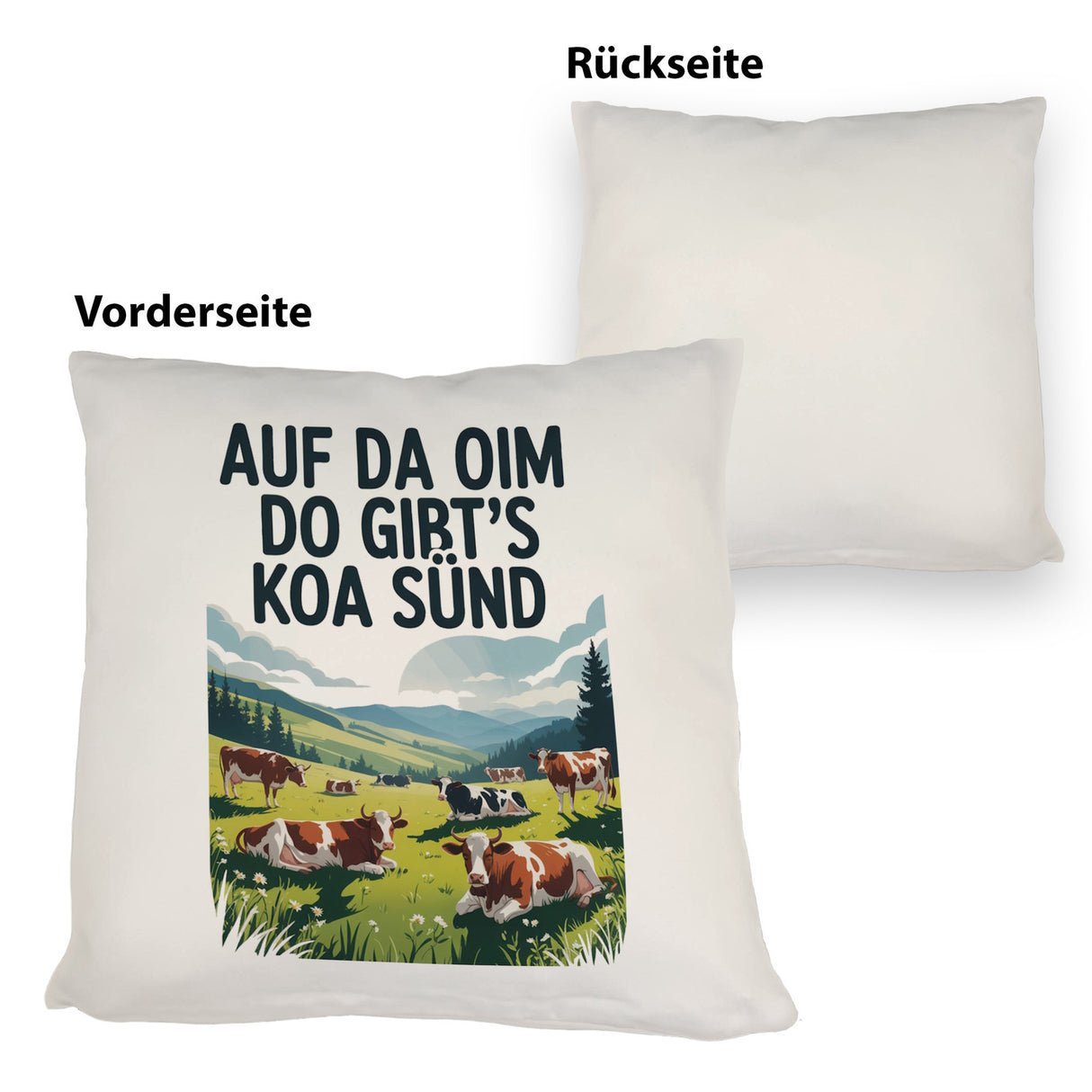 Auf da Oim, do gibt's koa Sünd Kissen Berglandschaft mit Kühen
