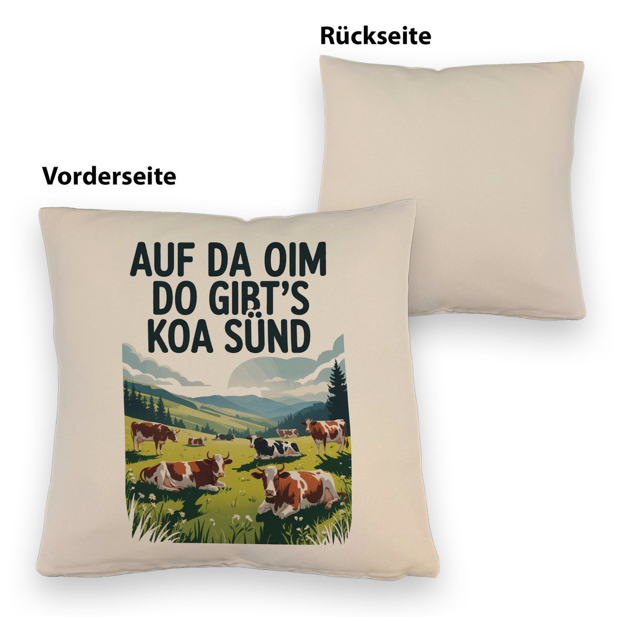Auf da Oim, do gibt's koa Sünd Kissen Berglandschaft mit Kühen