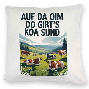 Auf da Oim, do gibt's koa Sünd Kissen Berglandschaft mit Kühen