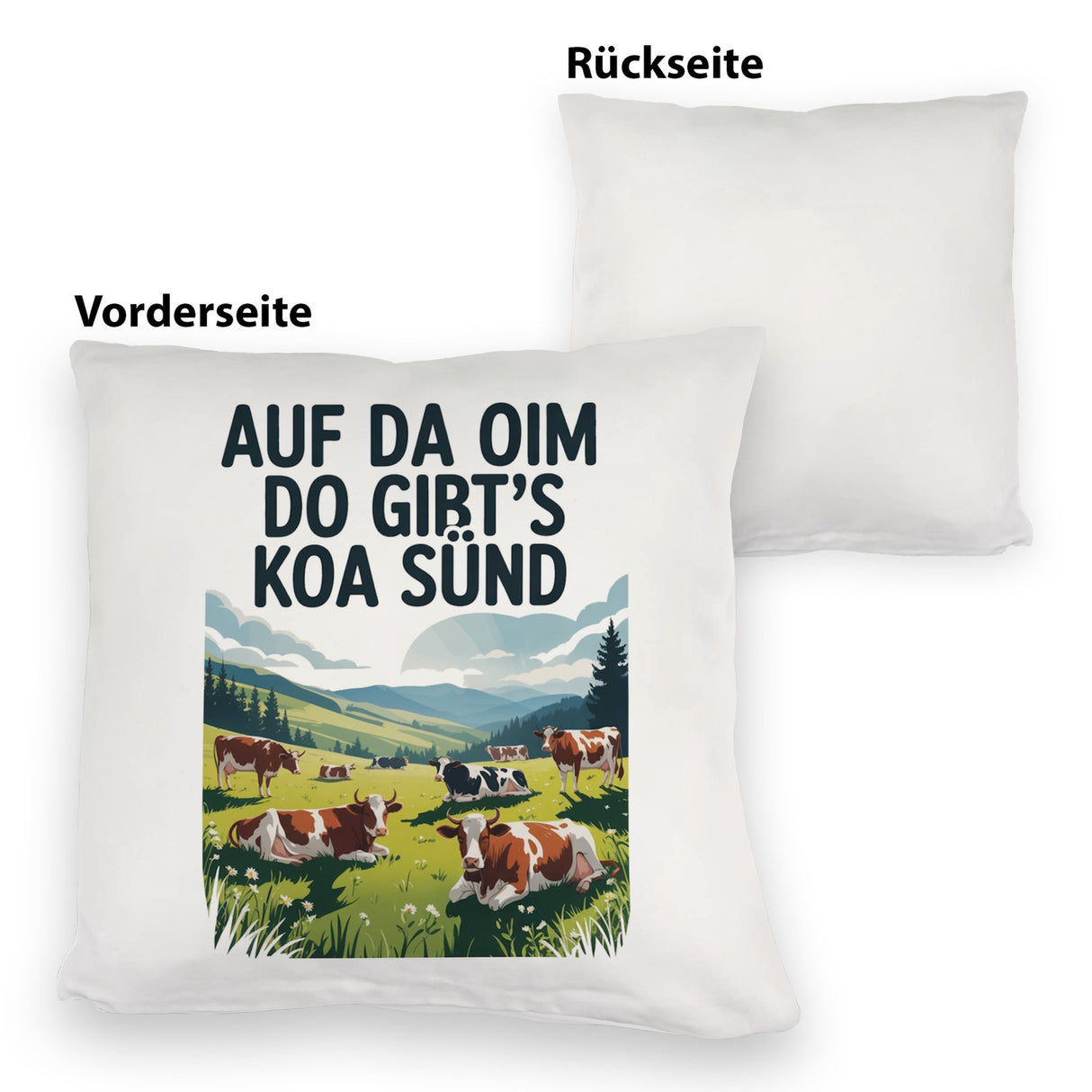 Auf da Oim, do gibt's koa Sünd Kissen Berglandschaft mit Kühen
