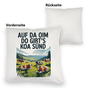 Auf da Oim, do gibt's koa Sünd Kissen Berglandschaft mit Kühen